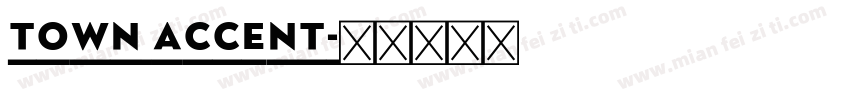 Town Accent字体转换